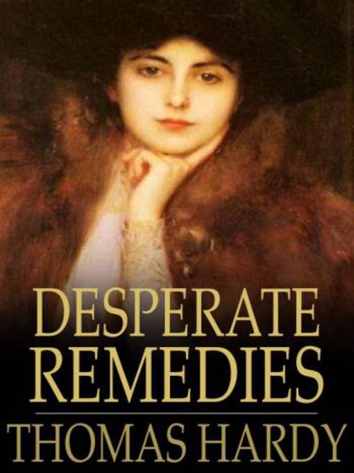 Title details for Desperate Remedies by Thomas Hardy - Available